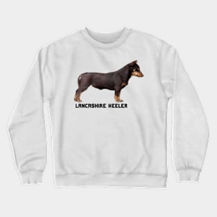 Lancashire Heeler Quote Crewneck Sweatshirt